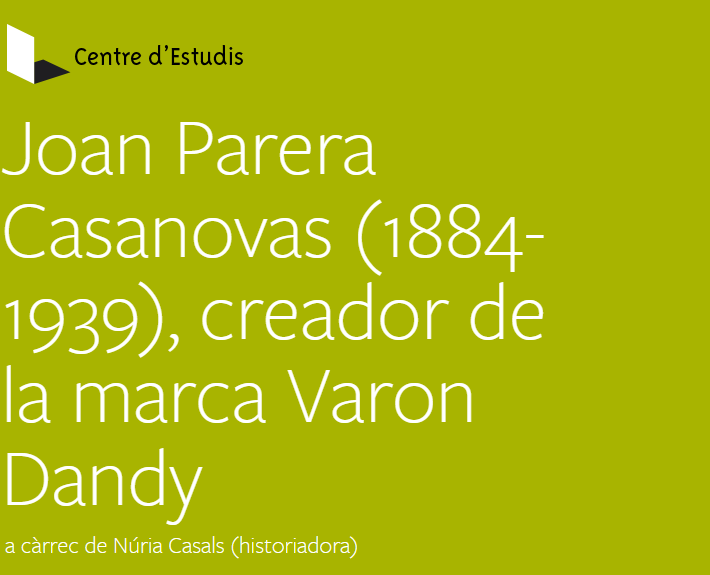 Joan Parera Casanovas (1884-1939), creador de la marca Varon Dandy