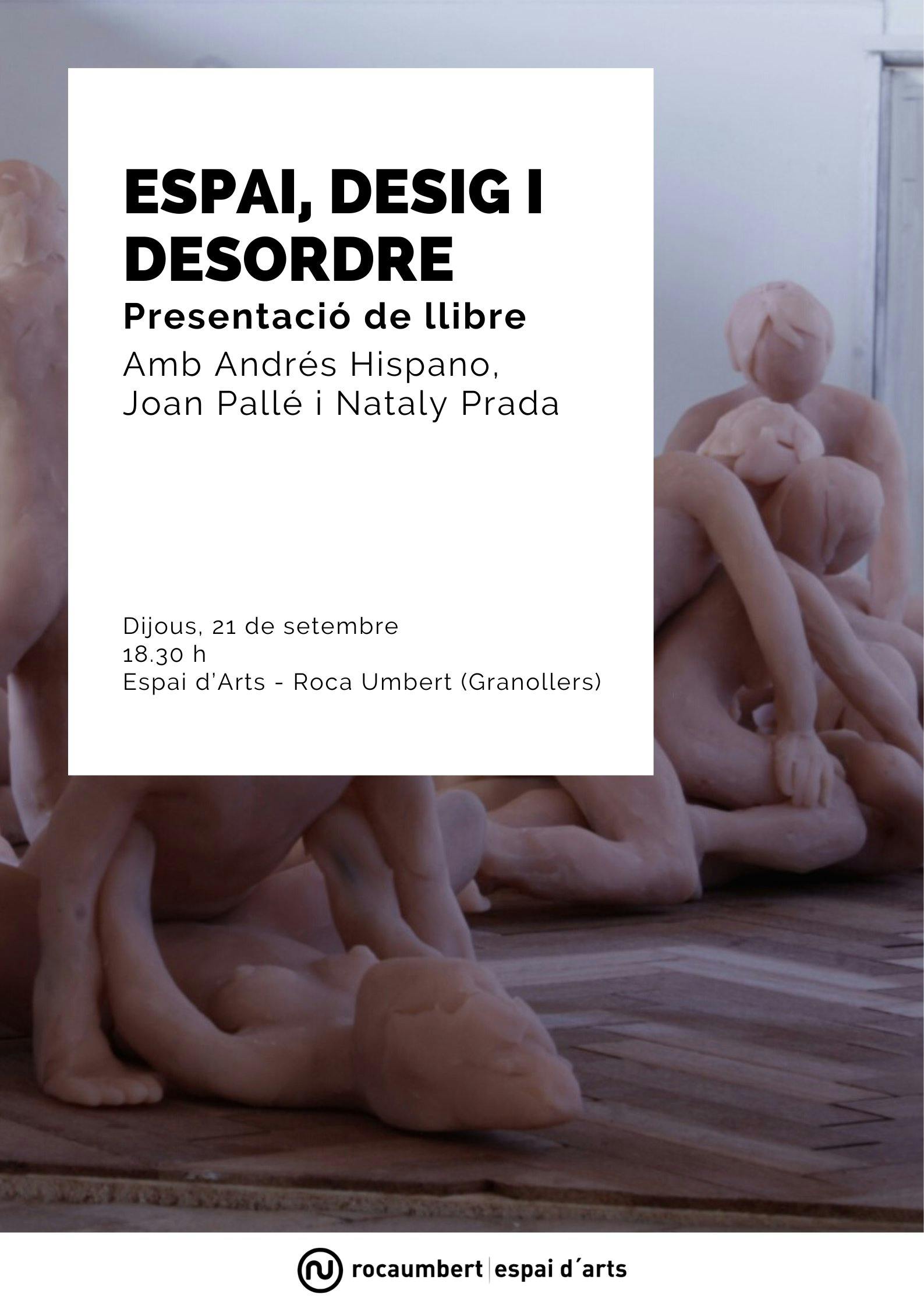 Presentació de llibre: "Espai, Desig i Desordre" amb Andrés Hispano, Joan Pallé i Nataly Prada